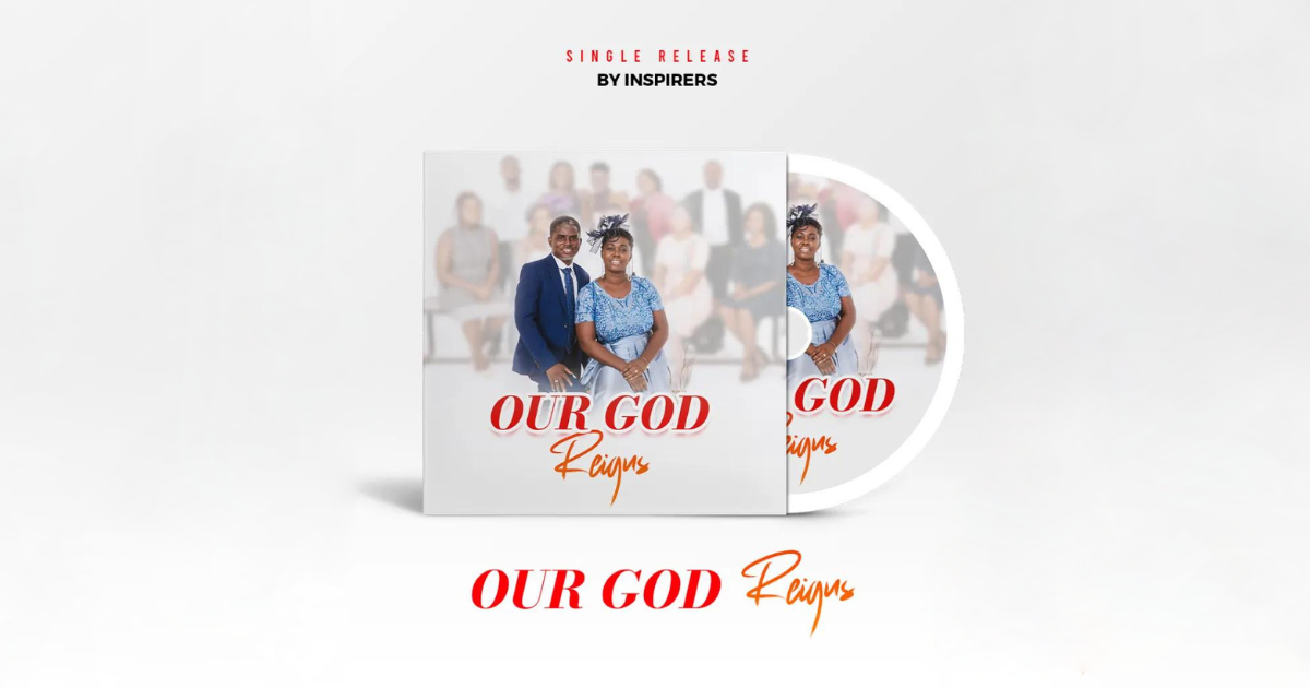 OUR GOD REIGNS — Inspirers new single out now